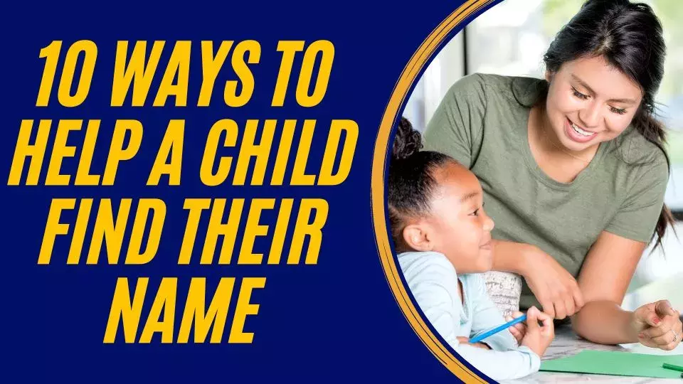 10 Ways To Help A Child Find Their Name