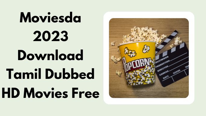 Moviesda 2023 Download Tamil Dubbed HD Movies Free